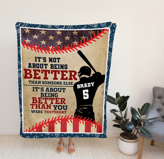 It's Not About Being Better Blanket, Custom Baseball Blanket, Baseball's Lover Gift.